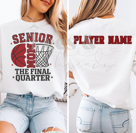 The Final Quarter – Senior Mom Basketball Sweatshirt