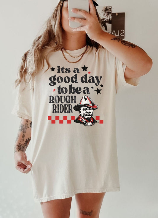 It’s a Good Day to Be a Rough Rider Tee