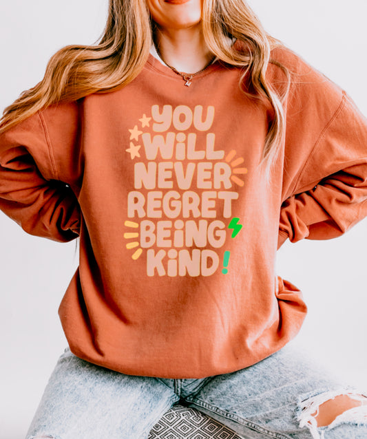 You Will Never Regret Being Kind